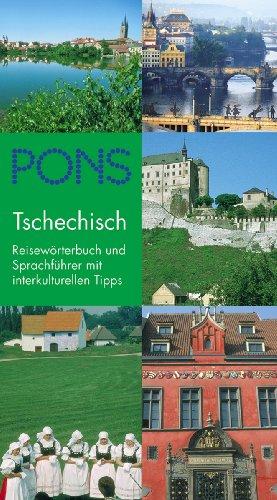 PONS Reisewörterbuch Tschechisch: Reiseführer und Sprachführer mit interkulturellen Tipps