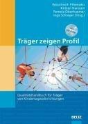 Träger zeigen Profil: Qualitätshandbuch für Träger von Kindertageseinrichtungen. Buch mit CD-ROM