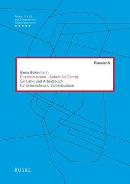 Russisch lernen - Schritt für Schritt: Ein Lehr- und Arbeitsbuch für Unterricht und Selbststudium