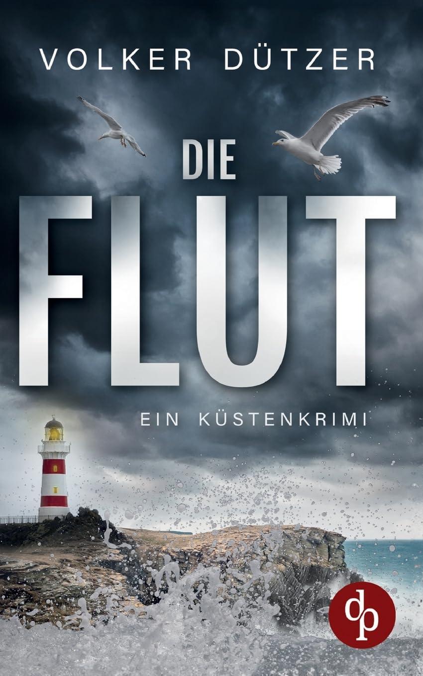 Die Flut: Ein Küstenkrimi