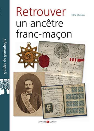 Retrouver un ancêtre franc-maçon