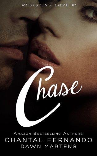 Chase (Resisting Love, Band 1)