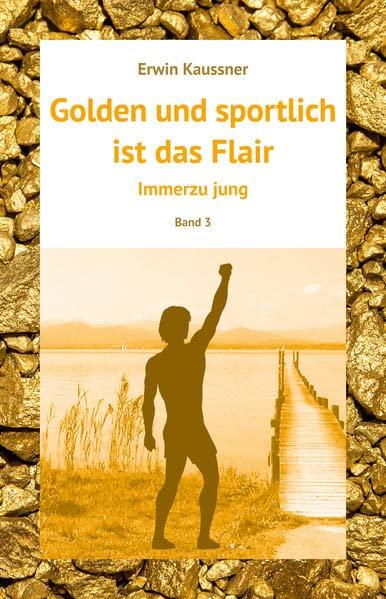 Golden und sportlich ist das Flair: Immerzu jung