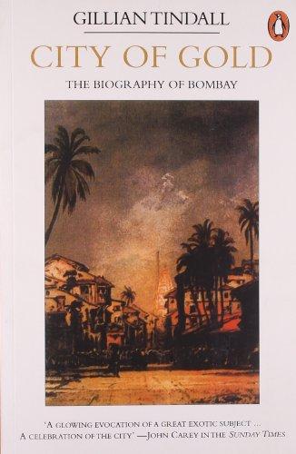 City of Gold: The Biography of Bombay (Travel Library)