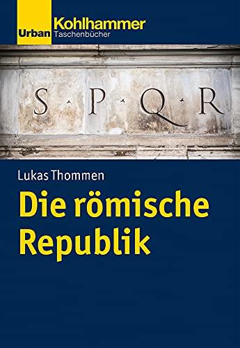 Die römische Republik (Urban-Taschenbücher)