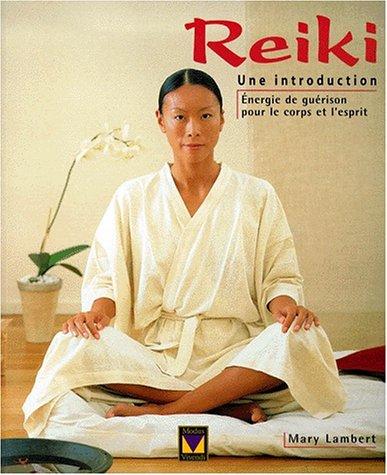 Reiki, une introduction : Energie de guérison pour le corps et l'esprit (Pratiques (Modu)