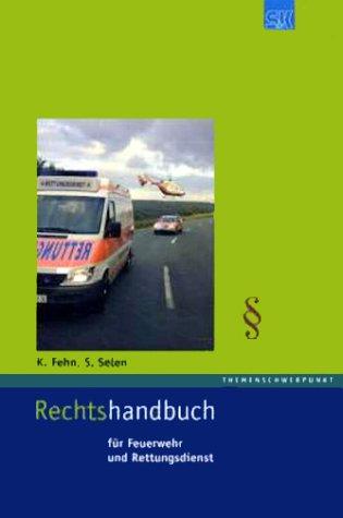 Rechtshandbuch für Feuerwehr- und Rettungsdienst