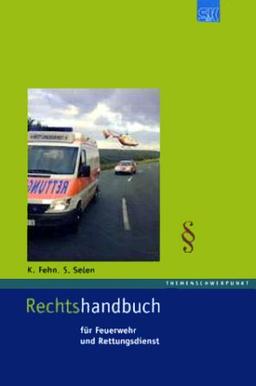 Rechtshandbuch für Feuerwehr- und Rettungsdienst