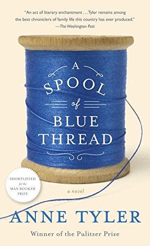 A Spool of Blue Thread: A Novel