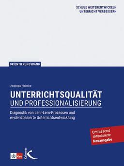 Unterrichtsqualität und Professionalisierung: Diagnostik von Lehr-Lern-Prozessen und evidenzbasierte Unterrichtsentwicklung