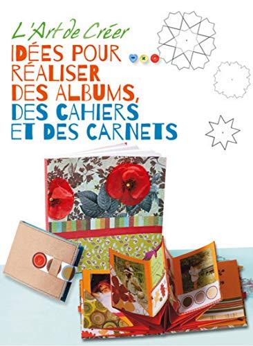 Idées pour réaliser des albums, des cahiers et des carnets