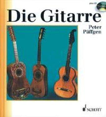 Die Gitarre: Geschichte, Spieltechnik, Repertoire, Grundzüge ihrer Entwicklung. Ausgabe mit CD. (Unsere Musikinstrumente)