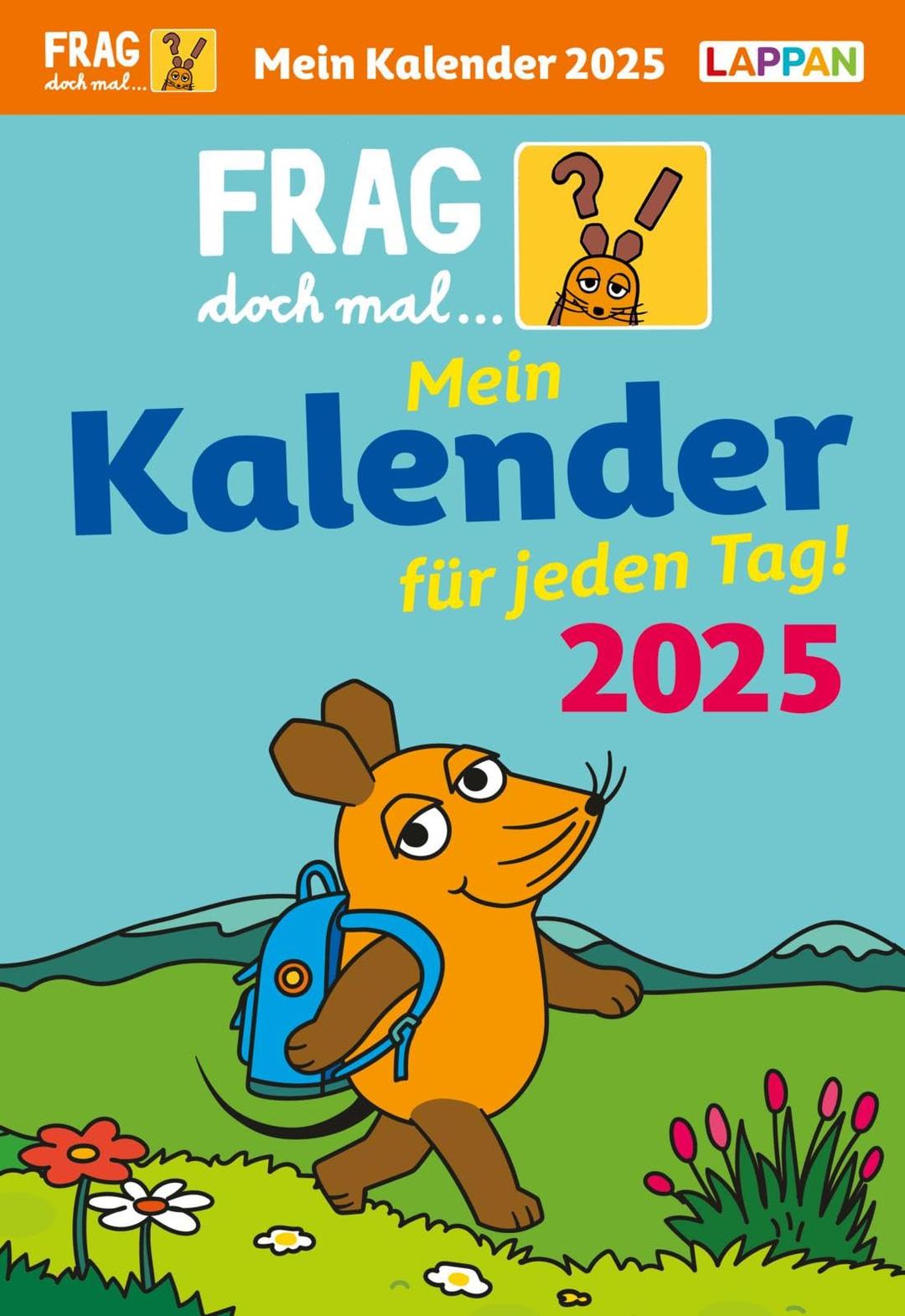 Frag doch mal ... die Maus: Tageskalender 2025 – Mein Kalender für jeden Tag!: Der Maus-Tageskalender 2025