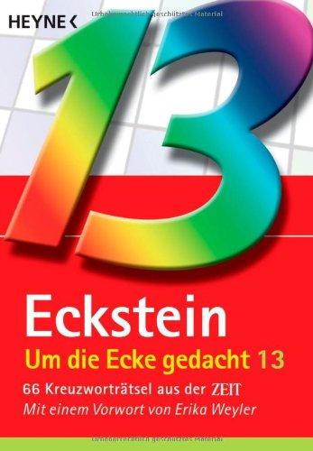 Um die Ecke gedacht 13: 66 Kreuzworträtsel aus der ZEIT