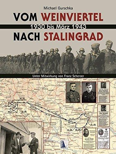 Vom Weinviertel nach Stalingrad: Von 1930 bis März 1943