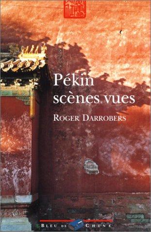 Pékin, scènes vues