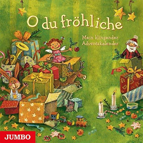 O du Fröhliche.Mein Klingender Adventskalender