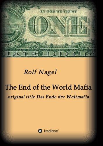 The End of the World Mafia: original Title Das Ende der Weltmafia