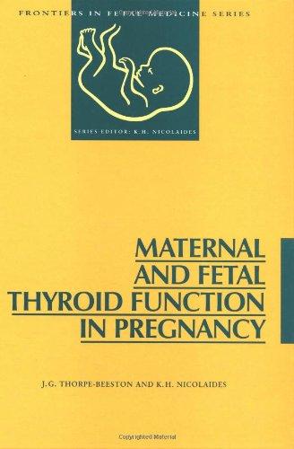 Maternal and Fetal Thyroid Function in Pregnancy (Frontiers in Fetal Medicine)