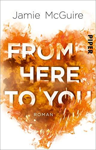 From Here to You: Roman (Crash-and-Burn-Trilogie, Band 1)