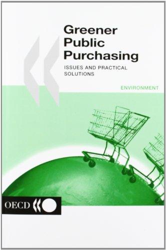 Greener Public Purchasing:  Issues and Practical Solutions (Environment (Paris, France))