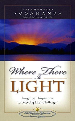 Where there is light : insight and inspiration for meeting life's challenges