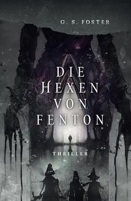 Die Hexen von Fenton (Die Fenton-Chroniken, Band 1)