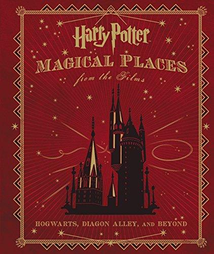 Harry Potter: Magical Places from the Films: Hogwarts, Diagon Alley, and Beyond