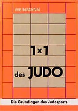 Fachbücher für Judo Band 1: 1 x 1 des Judo: Die Grundlagen des Judosports