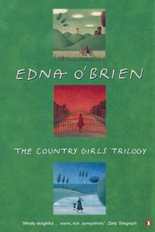 The Country Girls Trilogy: "The Country Girls", " The Lonely Girl", "Girls in Their Married Bliss"