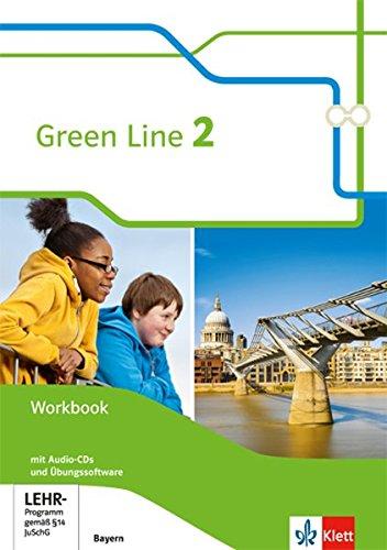 Green Line 2. Ausgabe Bayern: Workbook mit 2 Audio-CDs und Übungssoftware 6. Klasse (Green Line. Ausgabe für Bayern ab 2017)