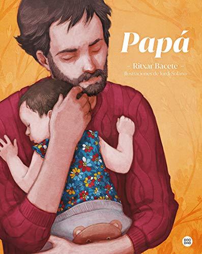 Papá: El regalo ideal para el Día del Padre (Baobab)