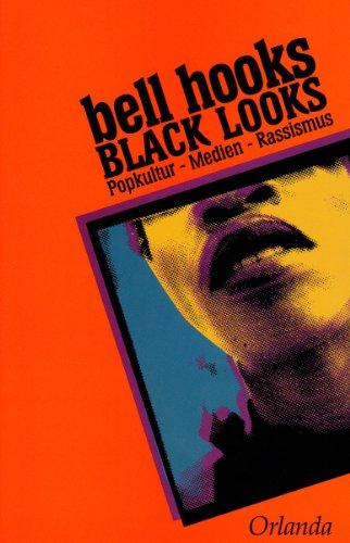 Black Looks: Popkultur - Medien - Rassismus