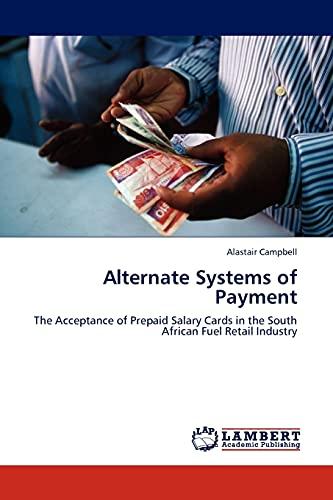 Alternate Systems of Payment: The Acceptance of Prepaid Salary Cards in the South African Fuel Retail Industry