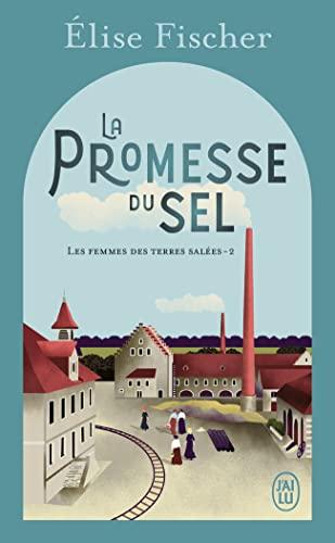 Les femmes des terres salées. Vol. 2. La promesse du sel