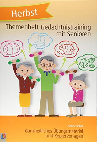 Themenheft Gedächtnistraining mit Senioren: Herbst: Ganzheitliches Übungsmaterial mit Kopiervorlagen