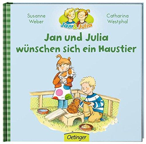 Jan und Julia wünschen sich ein Haustier: Band 8 (Jan + Julia)