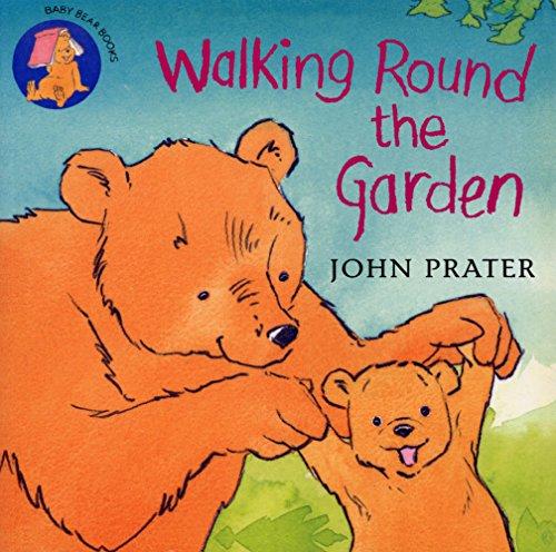 Walking Round The Garden (Baby Bear Books)