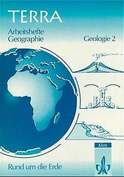 TERRA Arbeitshefte Geographie, Rund um die Erde, Geologie