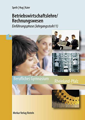 Betriebswirtschaftslehre/Rechnungswesen: Einführungsphase (Jahrgangsstufe 11) - Berufliches Gymnasium Rheinland-Pfalz