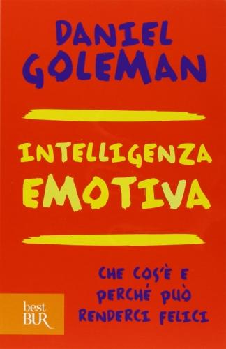 Intelligenza emotiva. Che cos'è e perché può renderci felici