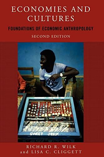 Economies and Cultures: Foundations of Economic Anthropology