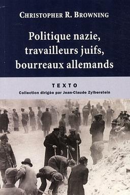 Politique nazie, travailleurs juifs, bourreaux allemands