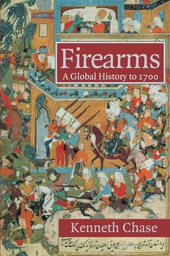 Firearms: A Global History to 1700