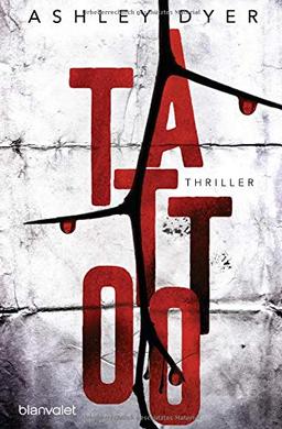 Tattoo: Thriller (Carver & Lake, Band 1)