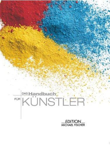 Das Handbuch für Künstler: als Lehr und Nachschlagewerk. Jubiläumsedition