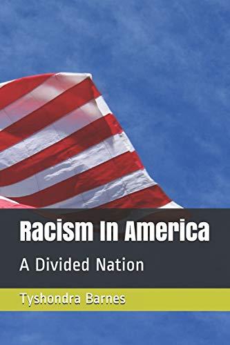 Racism In America: A Divided Nation