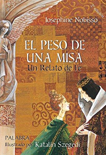 El peso de una misa : un relato de fe (Libros ilustrados)