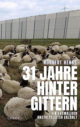 31 Jahre hinter Gittern: Ein ehemaliger Anstaltsleiter erzählt