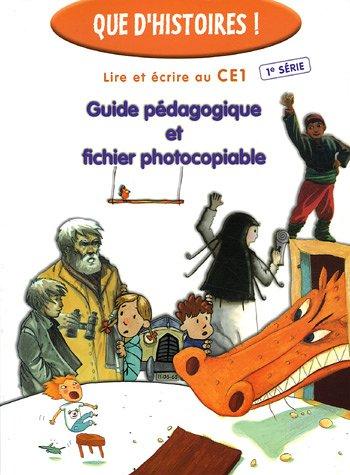 Lire et écrire au CE1, 1re série : guide pédagogique et fichier photocopiable